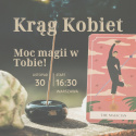 Andrzejkowy Krąg Kobiet - moc magii w Tobie! 