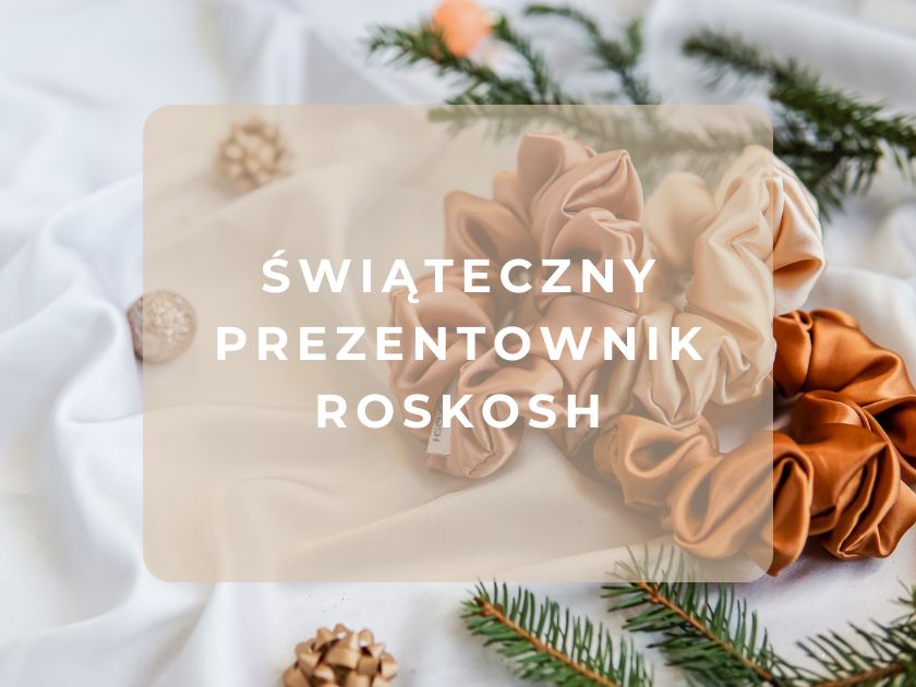 Prezentownik Roskosh – pomysły na świąteczne prezenty